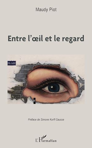 Téléchargez le livre :  Entre l'oeil et le regard