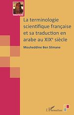 Télécharger le livre :  La terminologie scientifique française et sa traduction en arabe au XIXe siècle