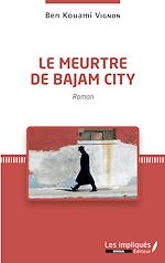 Download this eBook Le meurtre de Bajam City. Roman