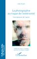 Télécharger le livre :  La photographie au risque de l'extériorité