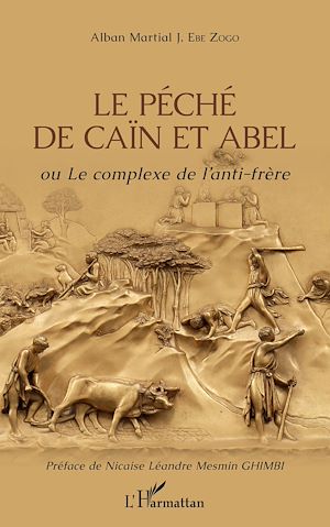 Téléchargez le livre :  Le péché de Caïn et Abel ou Le complexe de l'anti-frère