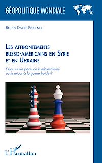 Télécharger le livre :  Les affrontements russo-américains en Syrie et en Ukraine