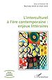 Télécharger le livre :  L'interculturel à l'ère contemporaine : enjeux littéraires