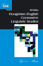 Télécharger le livre :  Hungarian–English Contrastive Linguistic Studies