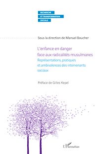 Télécharger le livre :  L'enfance en danger face aux radicalités musulmanes