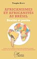 Télécharger le livre :  Africanismes et africanités au Brésil. Réalité et portée