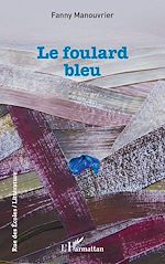 Télécharger le livre :  Le foulard bleu