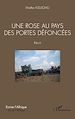 Télécharger le livre :  Une rose au pays des portes défoncées. Récit