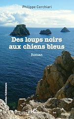 Télécharger le livre :  Des loups noirs aux chiens bleus