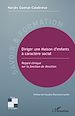 Télécharger le livre :  Diriger une Maison d'enfants à caractère social