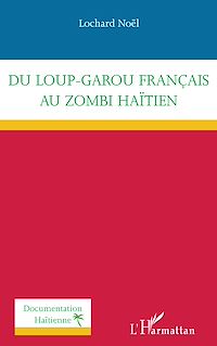 Télécharger le livre :  Du loup-garou français au zombi haïtien