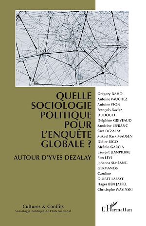 Téléchargez le livre :  Quelle sociologie politique pour l'enquête globale ?
