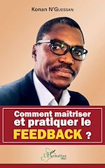 Télécharger le livre :  Comment maîtriser et pratiquer le feedback ?