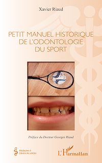 Télécharger le livre :  Petit manuel historique de l'odontologie du sport