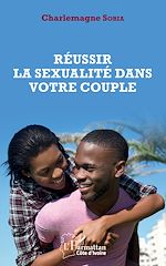 Télécharger le livre :  Réussir la sexualité dans votre couple