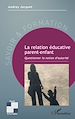Télécharger le livre :  La relation éducative parent-enfant