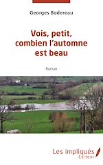 Télécharger le livre :  Vois petit combien l'automne est beau