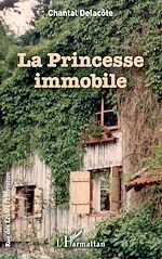 Télécharger le livre :  La princesse immobile
