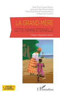 Télécharger le livre :  La grand-mère, cette femme éternelle