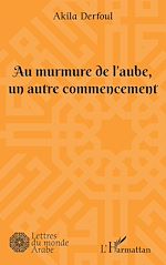 Télécharger le livre :  Au murmure de l'aube, un autre commencement