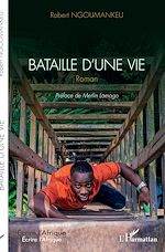 Télécharger le livre :  Bataille d'une vie. Roman