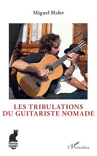 Télécharger le livre :  Les tribulations du guitariste nomade