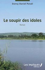 Télécharger le livre :  Le soupir des idoles. Roman