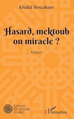 Télécharger le livre :  Hasard, mektoub, ou miracle?