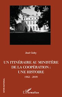 Télécharger le livre :  Un itinéraire au ministère de la Coopération :