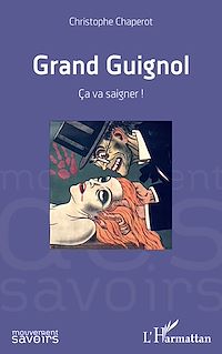 Téléchargez le livre :  Grand Guignol