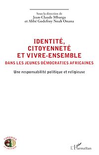 Télécharger le livre :  Identité, citoyenneté et vivre-ensemble dans les jeunes démocraties africaines