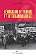 Télécharger le livre :  Démocratie de travail et internationalisme