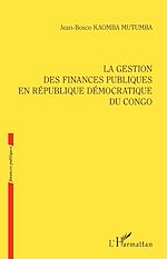 Télécharger le livre :  La gestion des finances publiques en République démocratique du Congo