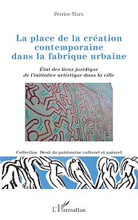 Télécharger le livre :  La place de la création contemporaine dans la fabrique urbaine
