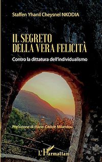 Télécharger le livre :  Il segreto della vera felicità