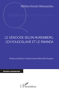 Télécharger le livre :  Le génocide selon Nuremberg, l'ex-Yougoslavie et le Rwanda