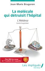 Télécharger le livre :  La molécule qui détruisit l'hôpital