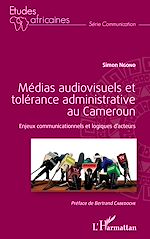 Download this eBook Médias audiovisuels et tolérance administrative au Cameroun
