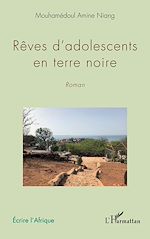 Télécharger le livre :  Rêves d'adolescents en terre noire. Roman