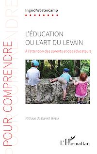 Télécharger le livre :  L'éducation ou l'art du levain