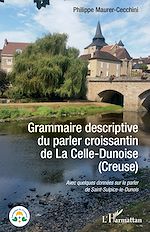 Télécharger le livre :  Grammaire descriptive du parler croissantin de La Celle-Dunoise (Creuse)