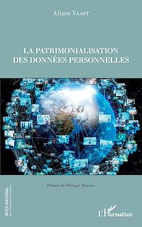 Télécharger le livre :  La patrimonialisation des données personnelles