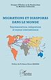 Télécharger le livre :  Migrations et diasporas dans le monde