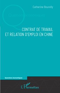 Télécharger le livre :  Contrat de travail et relation d'emploi en Chine