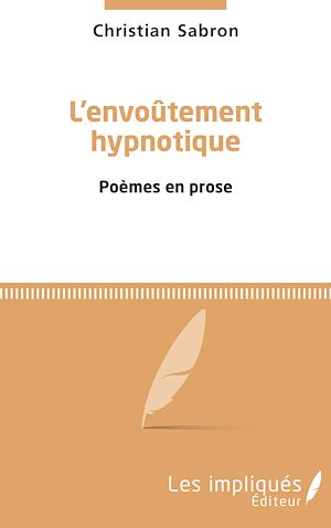Téléchargez le livre :  L'envoûtement hypnotique