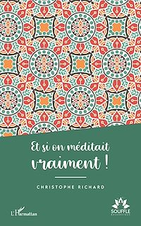 Télécharger le livre :  Et si on méditait vraiment !