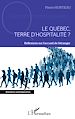 Télécharger le livre :  Le Québec, terre d'hospitalité ?