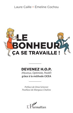 Téléchargez le livre :  Le bonheur ça se travaille