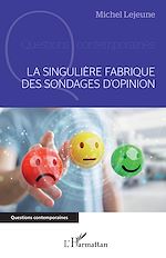 Télécharger le livre :  La singulière fabrique des sondages d'opinion