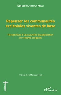 Télécharger le livre :  Repenser les communautés ecclésiales vivantes de base